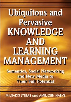 Ubiquitous and Pervasive Knowledge and Learning Management