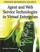 Agent And Web Service Technologies In Virtual Enterprises