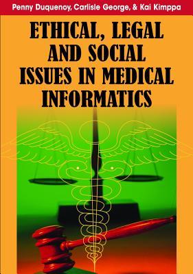 Ethical, Legal and Social Issues in Medical Informatics