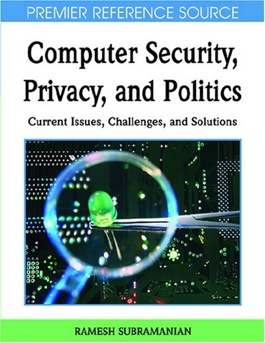 Computer Security, Privacy And Politics