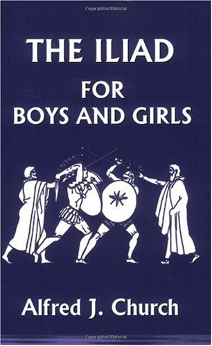 The Iliad for Boys and Girls