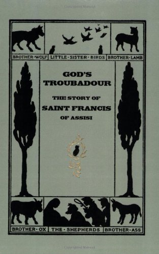 God's Troubadour, the Story of Saint Francis of Assisi