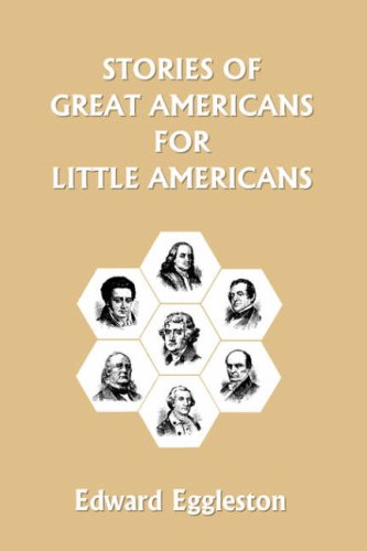 Stories Of Great Americans For Little Americans