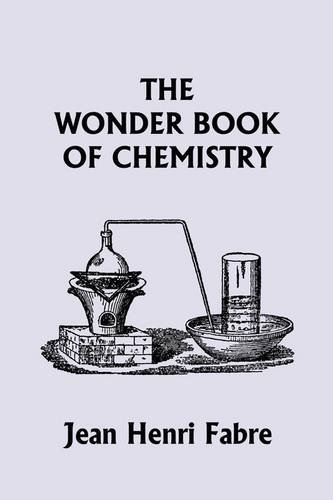 The Wonder Book of Chemistry