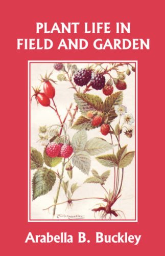 Plant Life in Field and Garden