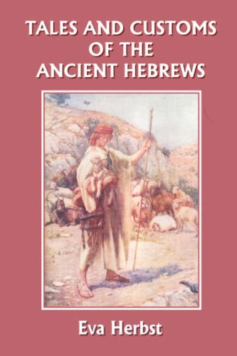 Tales and Customs of the Ancient Hebrews