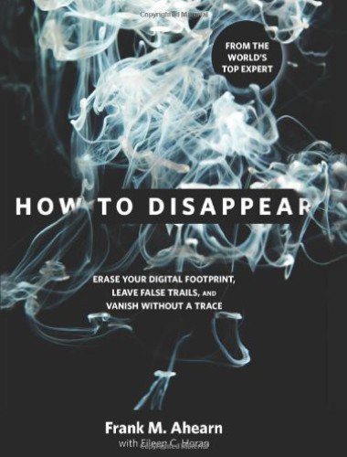 How to Disappear