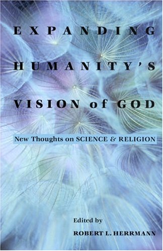 Expanding Humanitys Vision of God