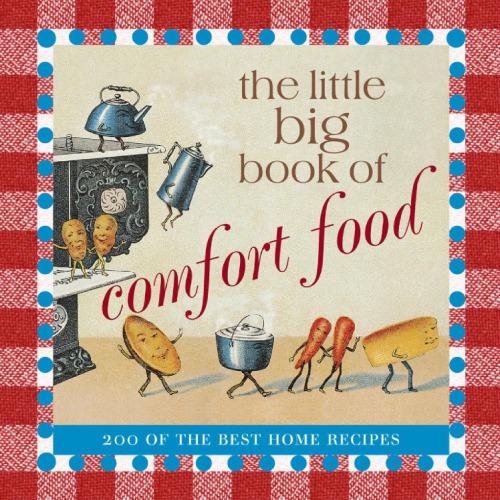 The Little Big Book of Comfort Food