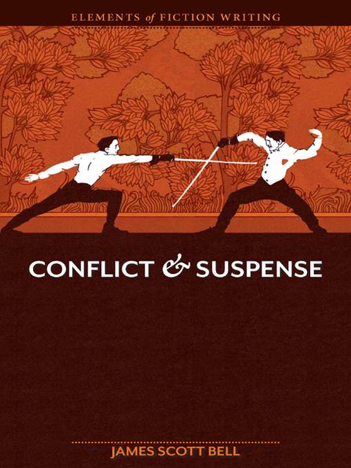 Elements of Fiction Writing--Conflict and Suspense