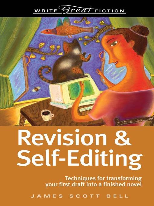 Write Great Fiction Revision and Self-Editing