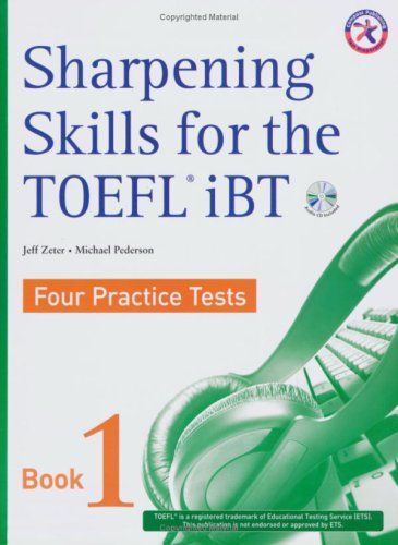 Sharpening Skills For The Toefl I Bt, Four Practice Tests (W/4 Audio C Ds), Book 1