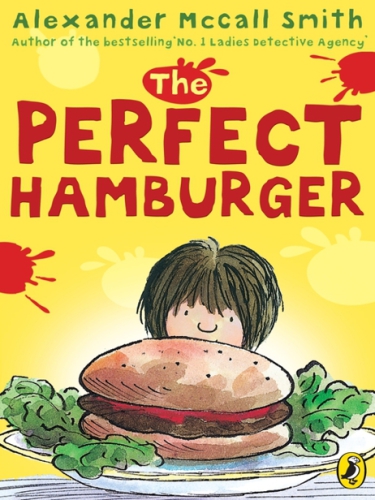 The Perfect Hamburger and Other Delicious Stories