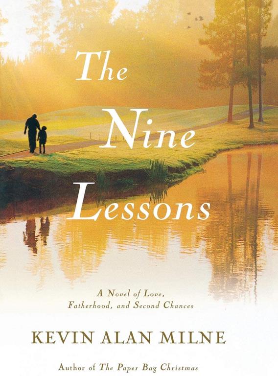 The Nine Lessons: A Novel of Love, Fatherhood, and Second Chances