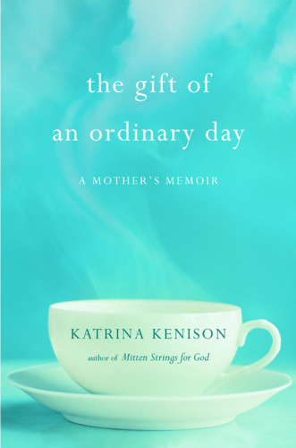 The Gift of an Ordinary Day