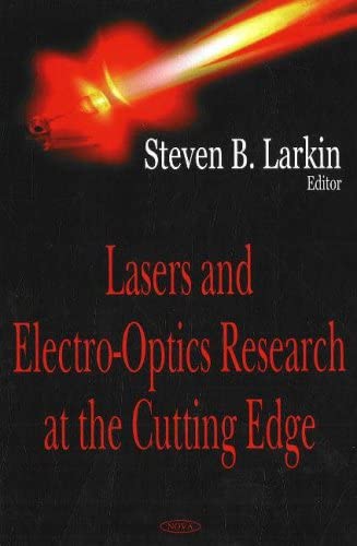 Lasers and Electro-Optics Research at the Cutting Edge