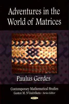 Adventures in the World of Matrices