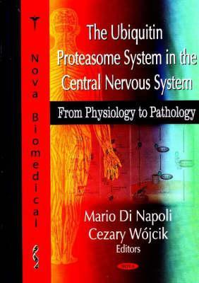 Ubiquitin Proteasome System in the Central Nervous System