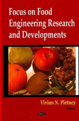 Focus on Food Engineering Research and Developments