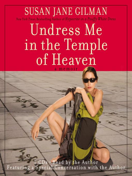 Undress Me in the Temple of Heaven