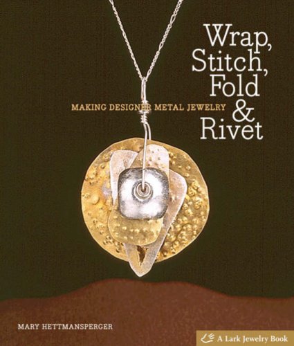 Wrap, Stitch, Fold  Rivet