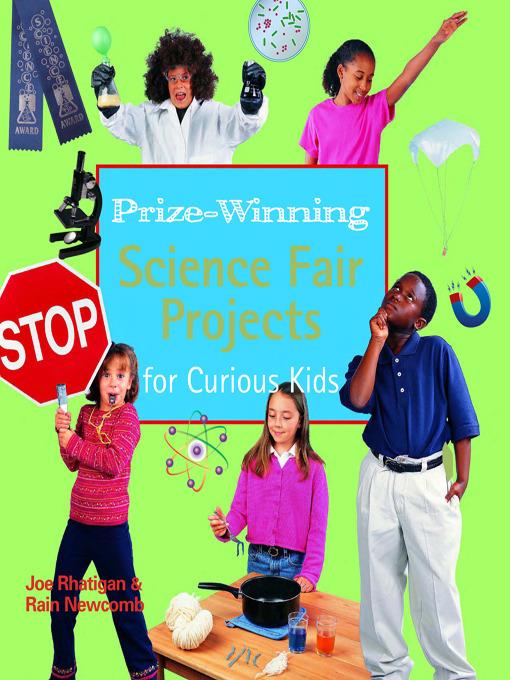 Prize-Winning Science Fair Projects for Curious Kids