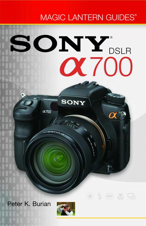 Magic Lantern Guides®: Sony DSLR A700  