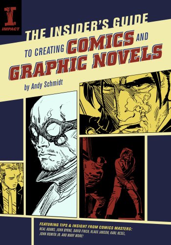 The Insider's Guide to Creating Comics and Graphic Novels