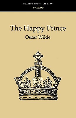 The Happy Prince and Other Tales