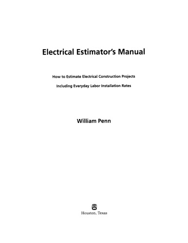 Electrical estimator's manual : how to estimate electrical construction projects, including everyday labor installation rates