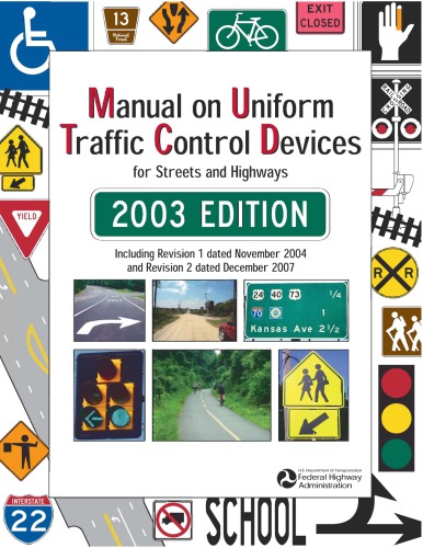 Manual on uniform traffic control devices : for streets and highways