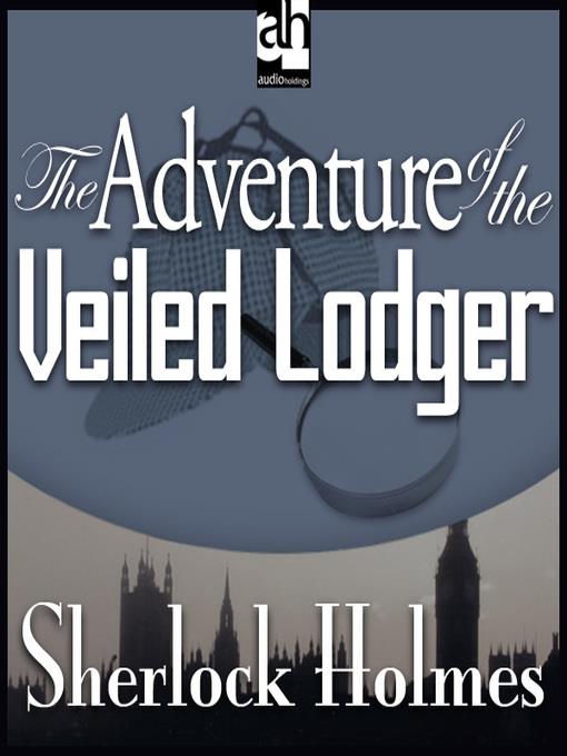 The Adventure of the Veiled Lodger