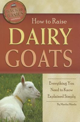 How to Raise Dairy Goats