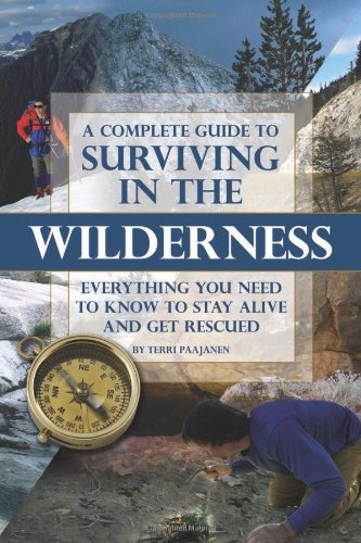 A Complete Guide to Surviving in the Wilderness