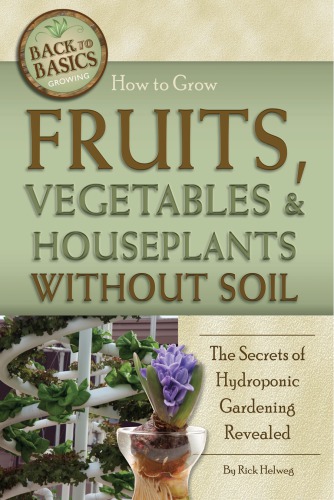 How to Grow Fruits, Vegetables &amp; Houseplants Without Soil