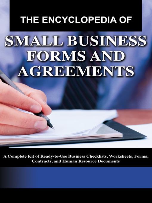 The Encyclopedia of Small Business Forms and Agreements