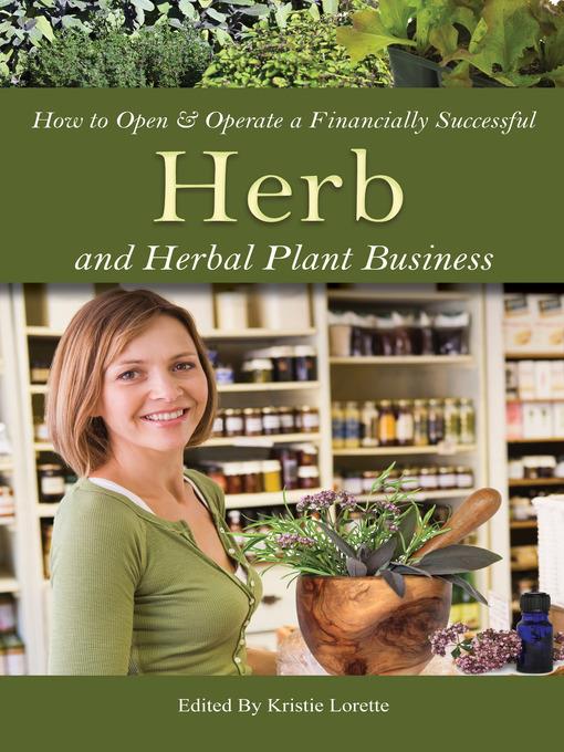 How to Open & Operate a Financially Successful Herb and Herbal Plant Business