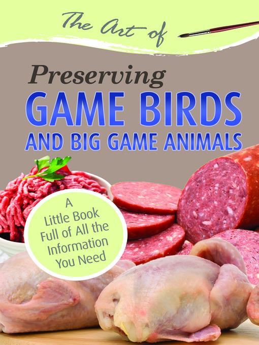 The Art of Preserving Game Birds and Big Game