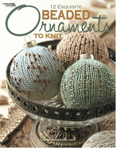 Beaded Ornaments to Knit (Leisure Arts #4595)