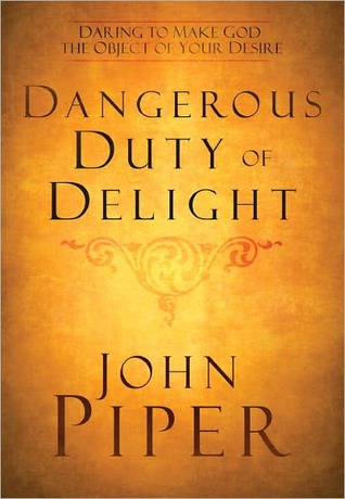 The Dangerous Duty of Delight