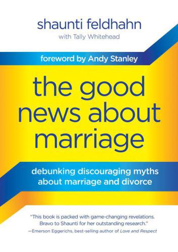 The Good News About Marriage