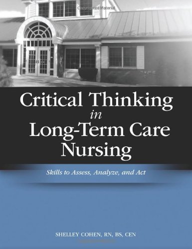 Critical Thinking in Long-Term Care Nursing