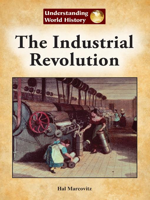 The Industrial Revolution