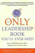 The Only Leadership Book You'll Ever Need