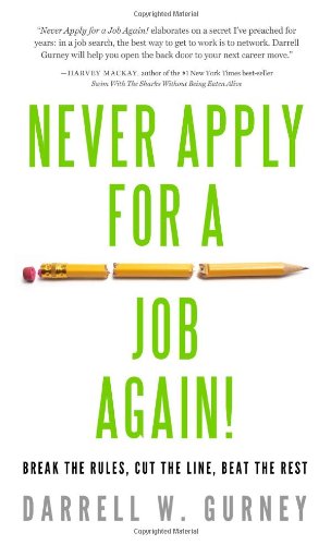 Never Apply for a Job Again!