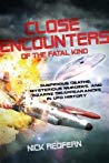 Close Encounters of the Fatal Kind