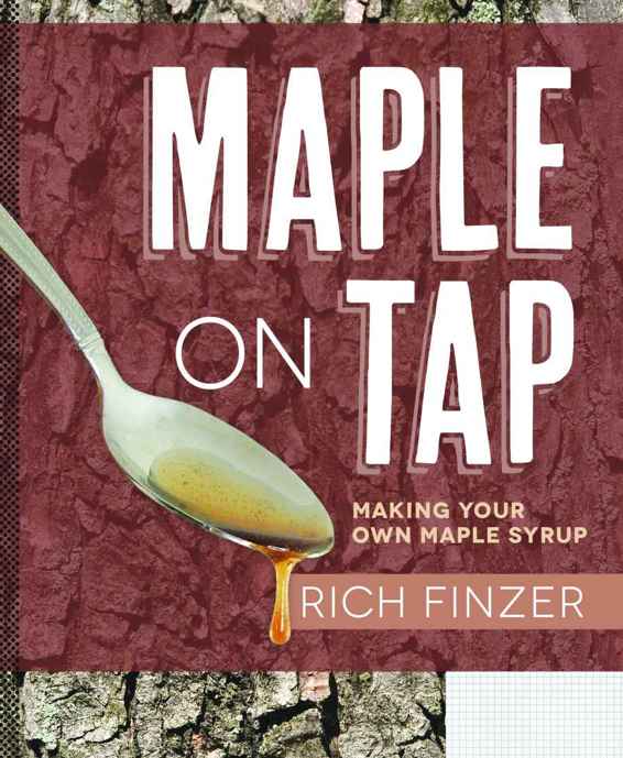 Maple on Tap: Making Your Own Maple Syrup