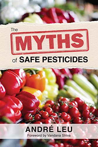 The myths of safe pesticides