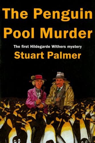 The Penguin Pool Murder (Hildegarde Withers Mysteries)