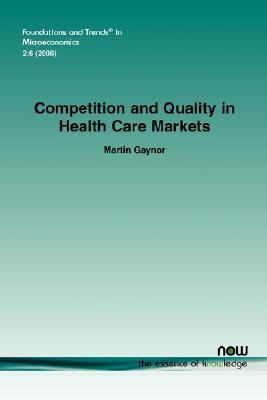 Competition and Quality in Health Care Markets